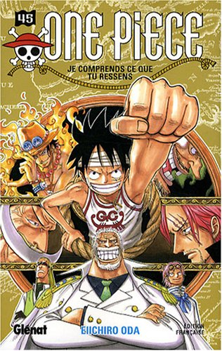 One Piece. Vol. 45. Je comprends ce que tu ressens