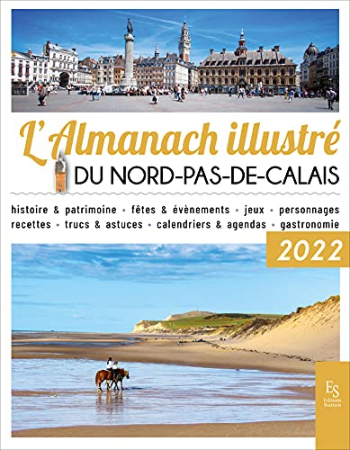 L'almanach illustré du Nord-Pas-de-Calais : 2022