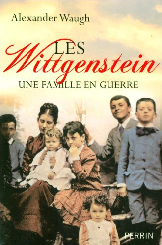 Les Wittgenstein : une famille en guerre