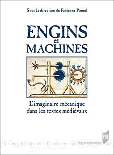 Engins et machines : l'imaginaire mécanique dans les textes médiévaux