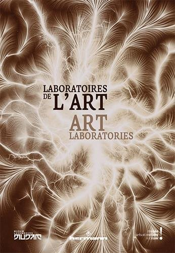 Laboratoires de l'art. Art laboratories
