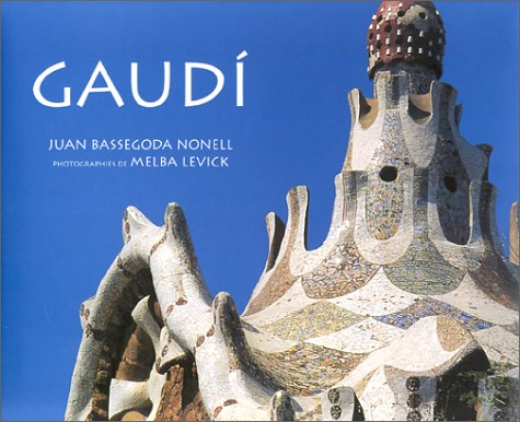 Gaudi : le génie des formes