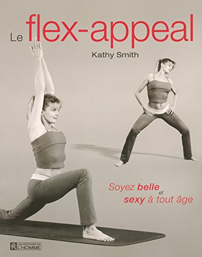 Le flex-appeal : soyez belle et sexy à tout âge