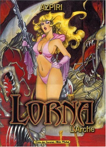 Lorna. Vol. 1. L'arche