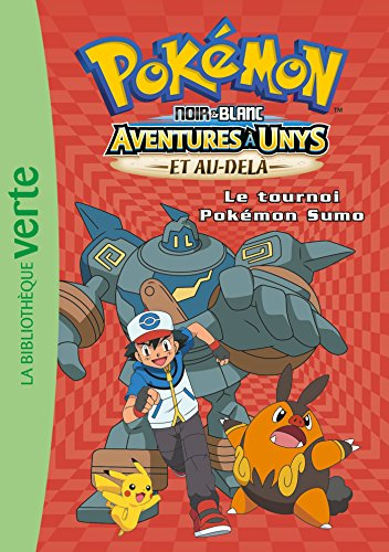 Pokémon : noir & blanc. Vol. 12. Aventures à Unys et au-delà : le tournoi Pokémon sumo