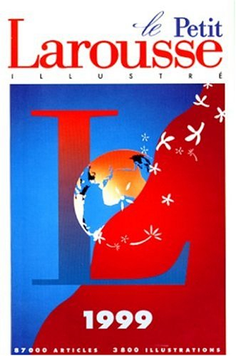 le petit larousse illustré : edition 1999