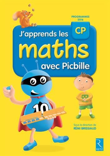 J'apprends les maths avec Picbille, CP : programmes 2016