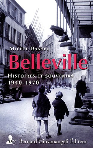 Belleville : histoires et souvenirs, 1940-1970