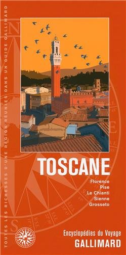 Toscane : Florence, Pise, le Chianti, Sienne, Grosseto
