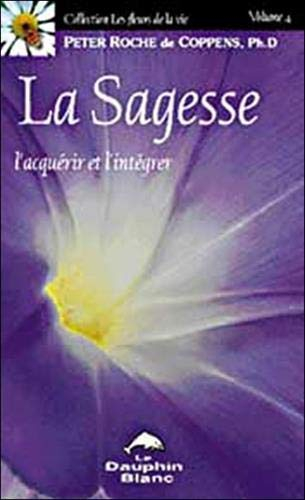 La sagesse : acquérir et l'intégrer