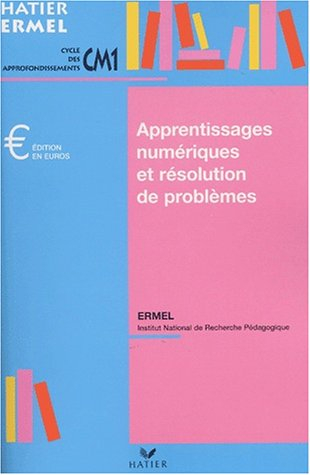 apprentissages numériques et résolution de problèmes au cm1, édition 2001