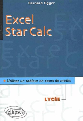 Excel, Star Calc : utiliser un tableur en cours de maths : lycée
