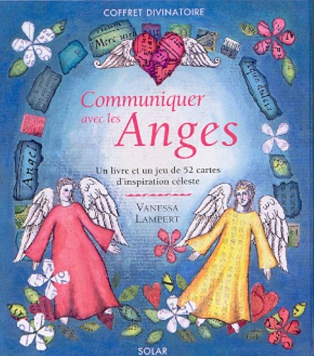 Communiquer avec les anges : un livre et un jeu de 52 cartes d'inspiration céleste