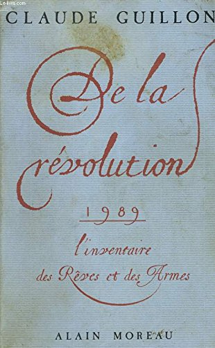 De la révolution : 1989, l'inventaire des rêves et des armes
