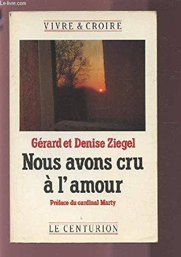 Nous avons cru à l'amour