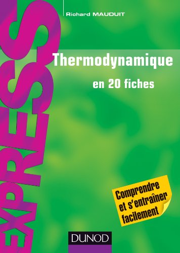 Thermodynamique en 20 fiches : comprendre et s'entraîner facilement