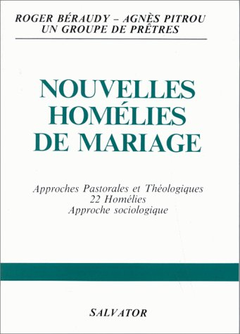 Nouvelles homélies de mariage : approches pastorales et théologiques, 22 homélies, approche sociolog