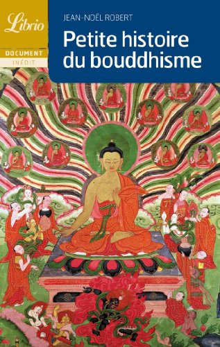 Petite histoire du bouddhisme : religion, cultures, identités
