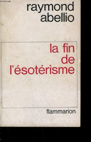 la fin de l'esoterisme.