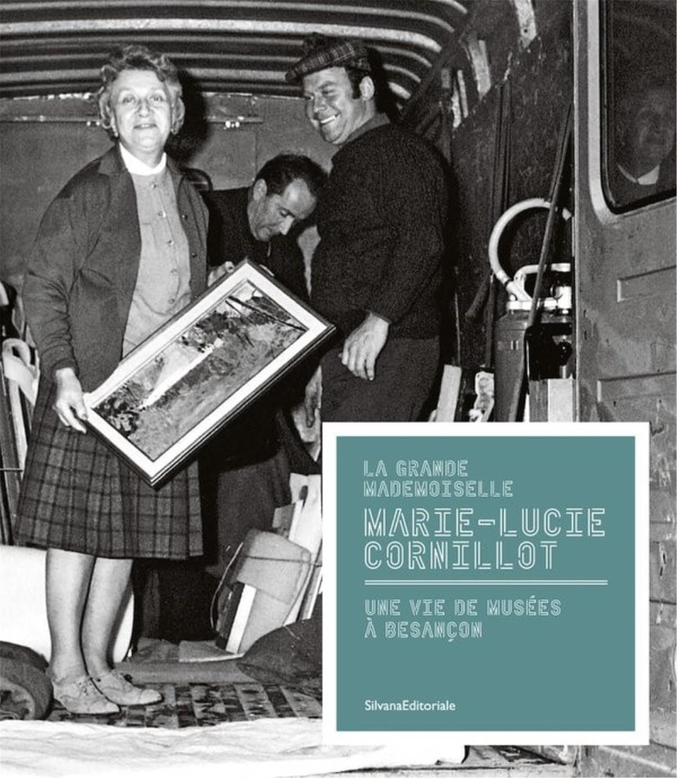 La Grande Mademoiselle : Marie-Lucie Cornillot : une vie de musées à Besançon