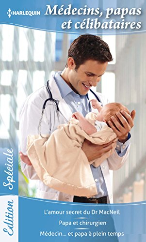 Médecins, papas et célibataires