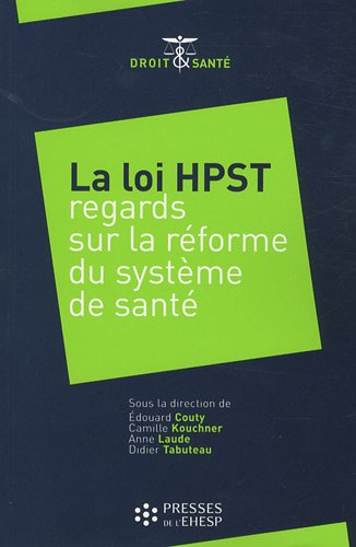 La loi HPST : regards sur la réforme du système de santé