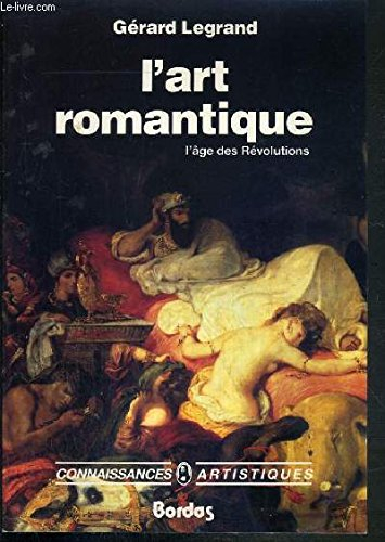 L'Art romantique : l'âge des révolutions