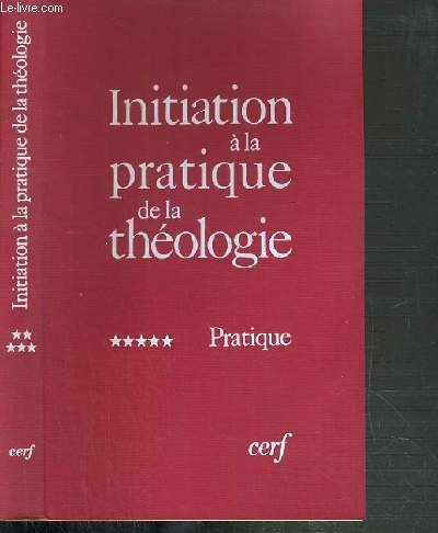 initiation à la pratique de la théologie : tome 4, ethique