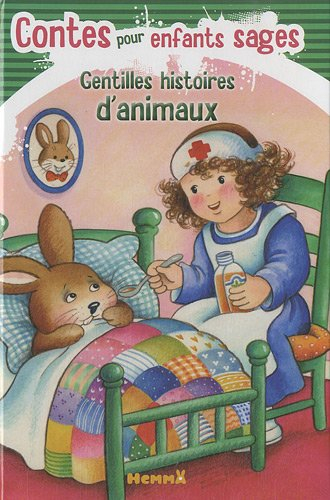 Gentilles histoires d'animaux : contes pour enfants sages