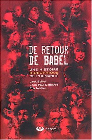De retour de Babel : une histoire biosophique du primate humain