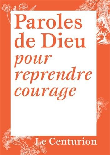 paroles de dieu pour reprendre courage