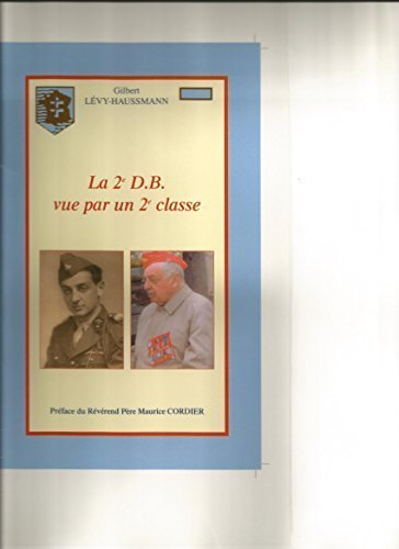 La 2e DB vue par un 2e classe : Gilbert Lévy-Haussmann
