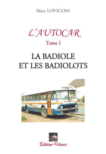 L'Autocar "la Badiole et les Badiolots" (Tome1)