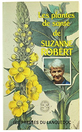 Les plantes de santé de Suzanne Robert