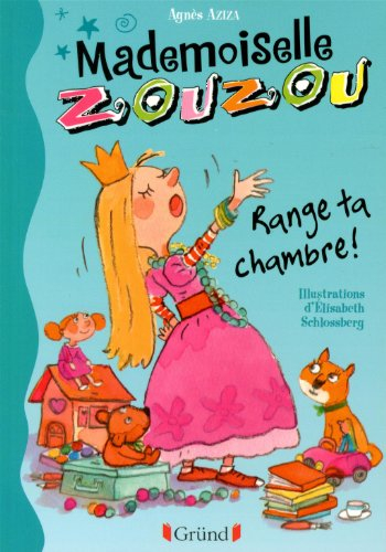 Mademoiselle Zouzou. Vol. 1. Range ta chambre !