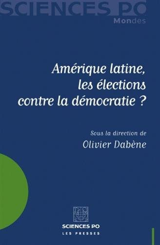 Amérique latine, les élections contre la démocratie ?