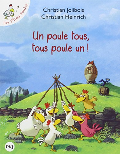 Les p'tites poules. Un poule tous, tous poule un !