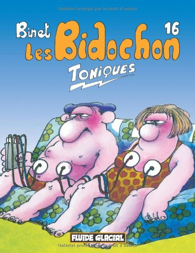 Les Bidochon. Vol. 16. Toniques