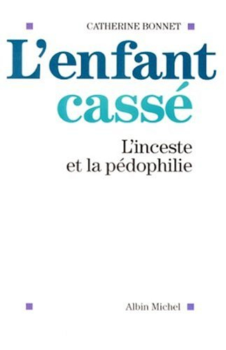 L'enfant cassé : l'inceste et la pédophilie