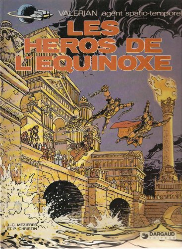 valérian, agent spatio-temporel, tome 8 : les héros de l'équinoxe