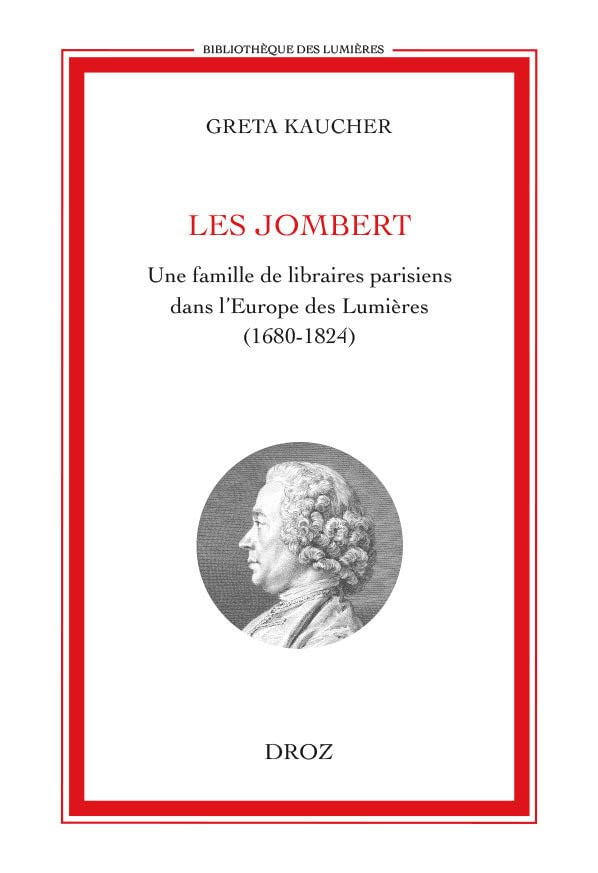 Les Jombert : une famille de libraires parisiens dans l'Europe des Lumières (1680-1824)
