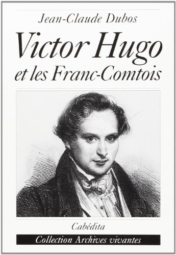 Victor Hugo et les Franc-Comtois