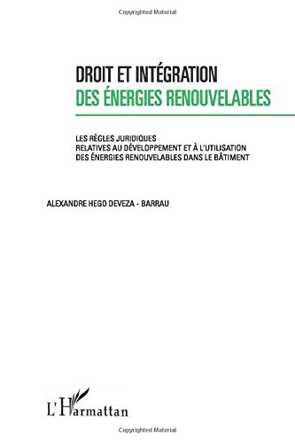 Droit et intégration des énergies renouvelables : les règles juridiques relatives au développement e