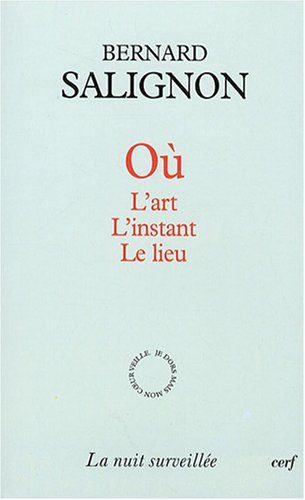 Où ? : l'art, l'instant, le lieu