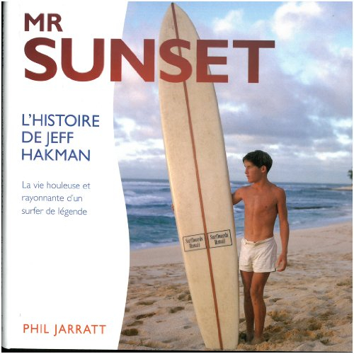 Mr Sunset : l'histoire de Jeff Hakman