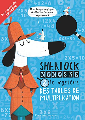 Sherlock Nonosse et le mystère des tables de multiplication