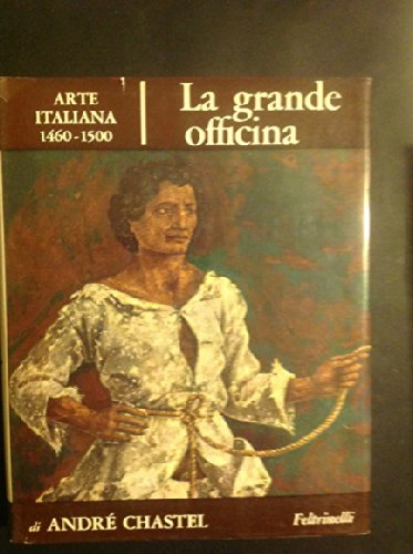 la grande officina. arte italiana 1460-1500