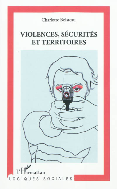 Violences, sécurités et territoires