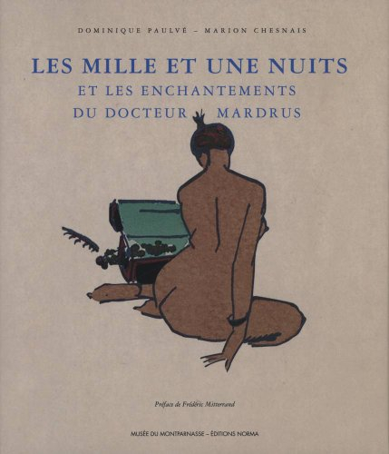 Les Mille et une nuits et les enchantements du docteur Mardrus