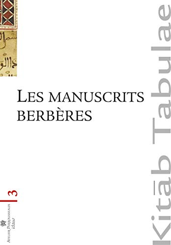Les manuscrits berbères au Maghreb et dans les collections européennes : localisation, identificatio